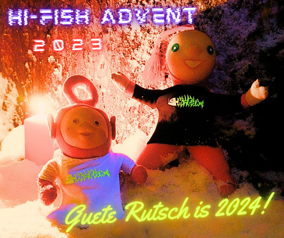 Hi-Fish Adventskalender 2023 Neujahrsgruss Po und Knorrli